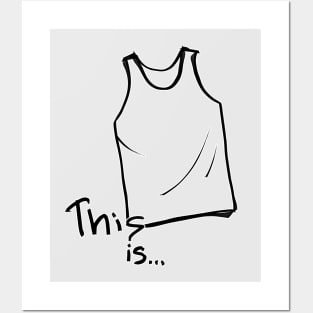 This is... Tank Top Posters and Art